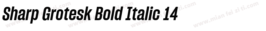 Sharp Grotesk Bold Italic 14字体转换